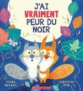 Cover: J'Ai Vraiment Peur Du Noir - Scholastic Canada Ltd