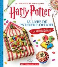 Abbildung von: Harry Potter: Le Livre de Patisserie Official - Scholastic