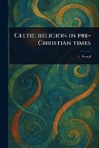 Abbildung von: Celtic Religion in Pre-Christian Times - Anson Street Press