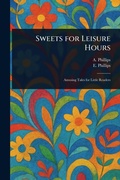 Cover: Sweets for Leisure Hours - Anson Street Press