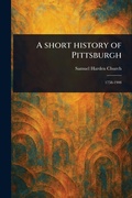 Cover: A Short History of Pittsburgh - Anson Street Press