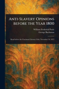 Abbildung von: Anti-Slavery Opinions Before the Year 1800 - Anson Street Press