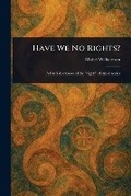 Cover: Have We No Rights? - Anson Street Press