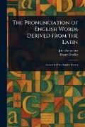 Cover: The Pronunciation of English Words Derived From the Latin - Anson Street Press