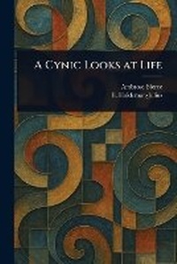 Enlarge image Cover: A Cynic Looks at Life - Anson Street Press