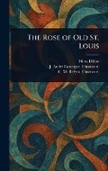 Cover: The Rose of Old St. Louis - Anson Street Press