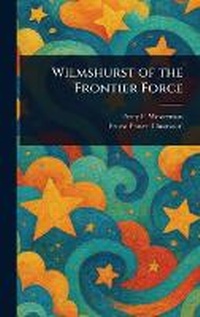 Enlarge image Cover: Wilmshurst of the Frontier Force - Anson Street Press