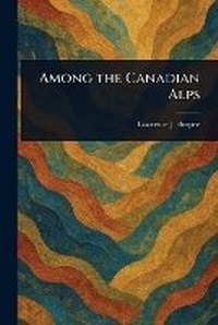Abbildung von: Among the Canadian Alps - Anson Street Press