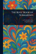 Cover: The Boys' Book of Submarines - Anson Street Press
