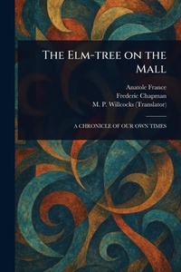 Enlarge image Cover: The Elm-tree on the Mall - Anson Street Press