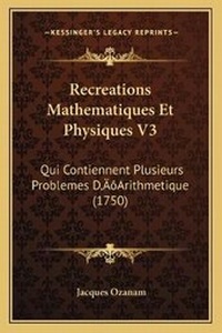 Abbildung von: Recreations Mathematiques Et Physiques V3 - Kessinger Publishing