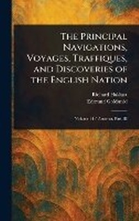 Abbildung von: The Principal Navigations, Voyages, Traffiques, and Discoveries of the English Nation - Anson Street Press
