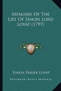 Cover: Memoirs Of The Life Of Simon Lord Lovat (1797) - Kessinger Publishing