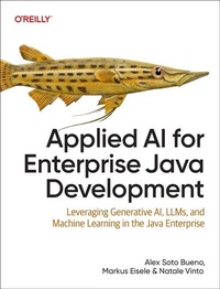 Enlarge image Cover: Applied AI for Enterprise Java Development - O'Reilly