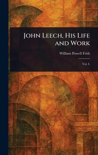 Enlarge image Cover: John Leech, His Life and Work - Anson Street Press