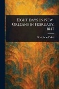 Cover: Eight Days in New-Orleans in February, 1847 - Anson Street Press