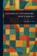 Cover: Advanced Toy Making for Schools - Anson Street Press