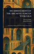 Cover: An Abridgment of the Architecture of Vitruvius - Anson Street Press