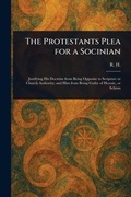 Cover: The Protestants Plea for a Socinian - Anson Street Press