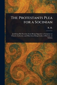 Enlarge image Cover: The Protestants Plea for a Socinian - Anson Street Press