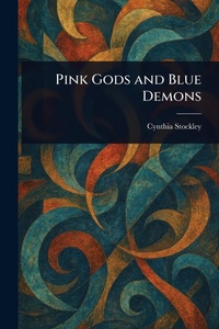 Abbildung von: Pink Gods and Blue Demons - Anson Street Press