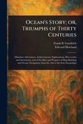 Cover: Ocean's Story; or, Triumphs of Thirty Centuries - Anson Street Press
