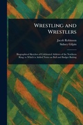 Cover: Wrestling and Wrestlers - Anson Street Press