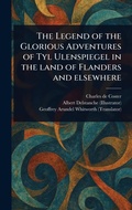 Cover: The Legend of the Glorious Adventures of Tyl Ulenspiegel in the Land of Flanders and Elsewhere - Anson Street Press