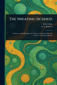 Enlarge image Cover: The Sweating Sickness - Anson Street Press