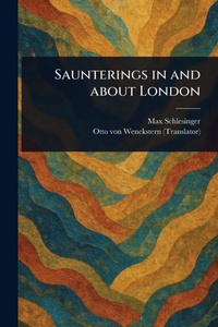 Abbildung von: Saunterings in and About London - Anson Street Press