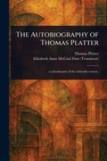 Cover: The Autobiography of Thomas Platter - Anson Street Press