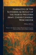 Cover: Narrative of the Suffering & Defeat of the North-Western Army, Under General Winchester - Anson Street Press