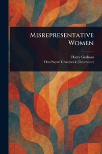 Enlarge image Cover: Misrepresentative Women - Anson Street Press