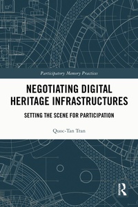 Abbildung von: Negotiating Digital Heritage Infrastructures - Routledge