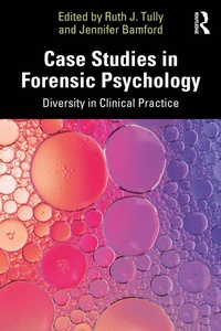 Abbildung von: Case Studies in Forensic Psychology - Routledge