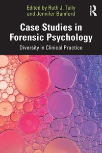 Enlarge image Cover: Case Studies in Forensic Psychology - Routledge