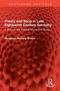 Abbildung von: Poetry and Song in Late Eighteenth Century Germany - Routledge