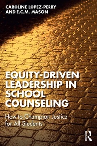 Abbildung von: Equity-Driven Leadership in School Counseling - Routledge