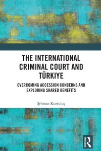 Abbildung von: The International Criminal Court and Tuerkiye - Routledge