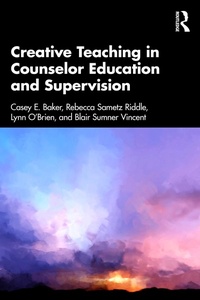 Abbildung von: Creative Teaching in Counselor Education and Supervision - Routledge