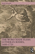 Bild: The Word Made Flesh: Lutheran Bodies, 1600 -1720 - Routledge