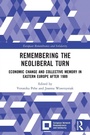 Cover: Remembering the Neoliberal Turn - Routledge