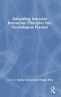 Cover: Integrating Intensive Interaction Principles into Psychological Practice - Routledge