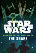 Cover: Star Wars Adventures in Wild Space: The Snare - Disney - RHCB