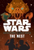 Cover: Star Wars Adventures in Wild Space: The Nest - Disney - RHCB