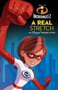 Cover: Incredibles 2: A Real Stretch: An Elastigirl Prequel Story - Disney - RHCB
