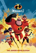 Cover: Incredibles 2: The Junior Novelization (Disney/Pixar The Incredibles 2) - Disney - RHCB