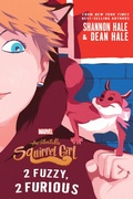 Cover: The Unbeatable Squirrel Girl:: 2 Fuzzy, 2 Furious - Disney - RHCB
