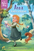 Cover: Disney Before the Story: Anna Finds a Friend - Disney - RHCB