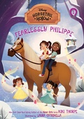 Cover: Fearlessly Philippe: Princess Belles Horse (Disneys Horsetail Hollow, Book 3) - Disney - RHCB